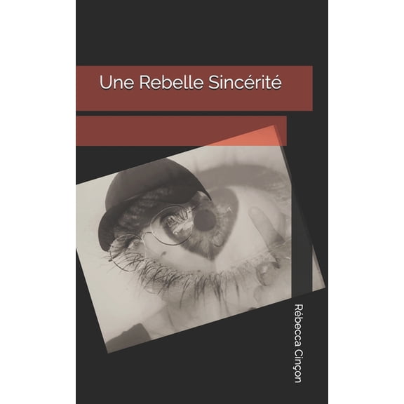 Une Rebelle Sincrit, (Paperback)
