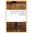 thumbnail image 1 of Une Ténébreuse Affaire, Scènes de la Vie Politique. Tome 2 Tome 2 (Paperback), 1 of 1