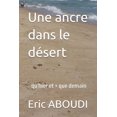 thumbnail image 1 of Une ancre dans le dÃ©sert: - qu'hier et + que demain, (Paperback), 1 of 1