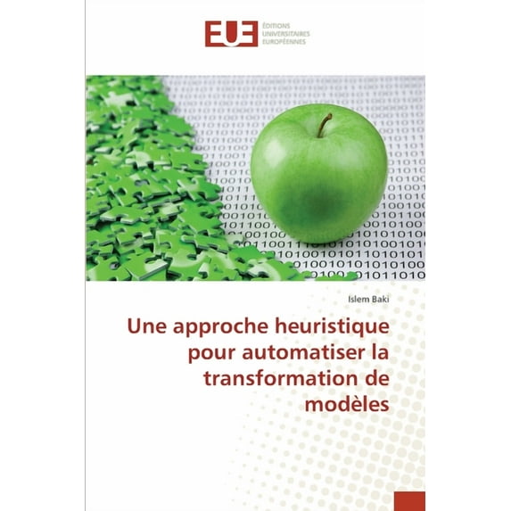 Une approche heuristique pour automatiser la transformation de modèles (Paperback)