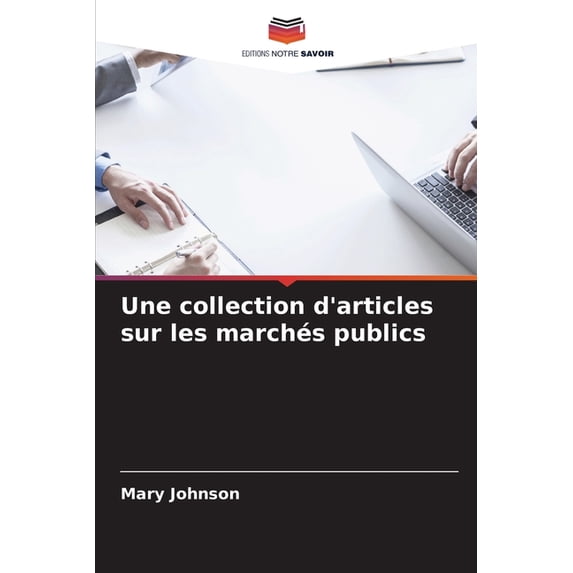 Une collection d'articles sur les marchés publics, (Paperback)