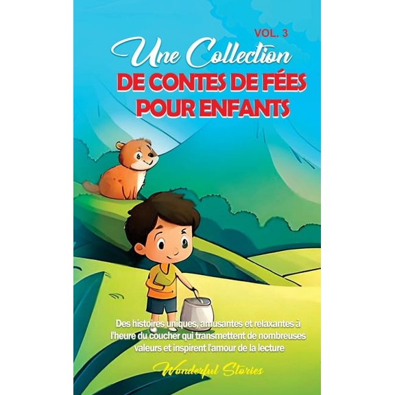 Une collection de contes de fes pour enfants. (Vol.3): Des histoires uniques, amusantes et relaxantes l'heure du, (Hardcover)