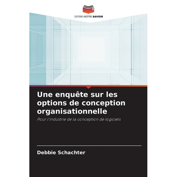 Une enquête sur les options de conception organisationnelle (Paperback)
