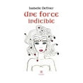 thumbnail image 1 of Une force indicible, (Paperback), 1 of 1