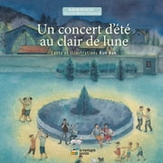 Une Histoire, Une Chanson Un Concert d t  Au Clair de Lune, Hardcover