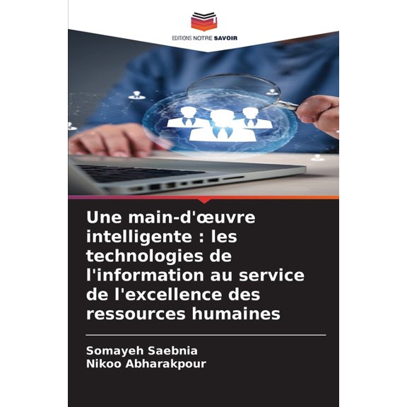 Une main-d'oeuvre intelligente: les technologies de l'information au service de l'excellence des ressourc, (Paperback)
