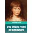 thumbnail image 1 of Une officine royale de falsifications, (Paperback), 1 of 1