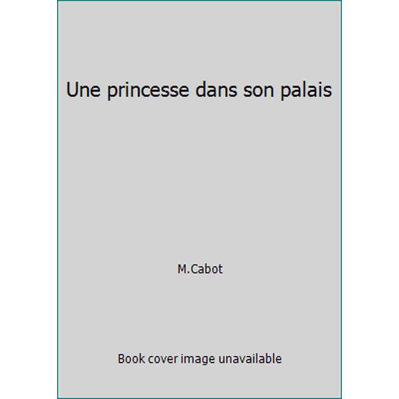 Pre-Owned Une princesse dans son palais (Paperback) 2013221487 9782013221481