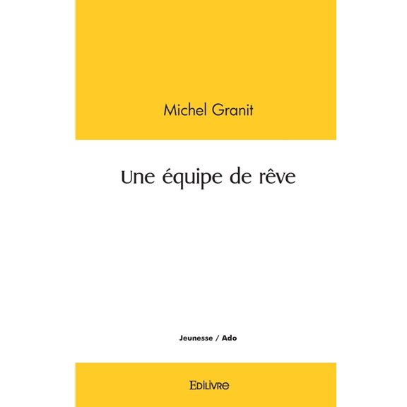 Une quipe de rve, (Paperback)