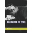 thumbnail image 1 of Une raison de vivre (Paperback), 1 of 1