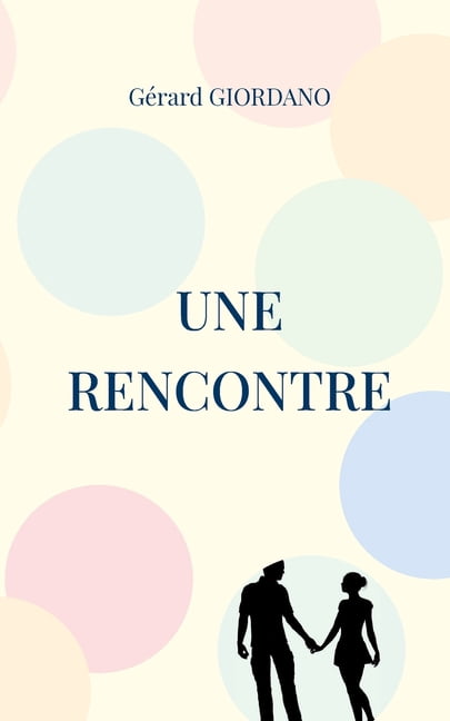 Une rencontre: Recueil de nouvelles II, (Paperback)
