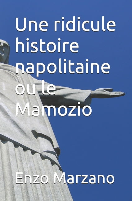 Une ridicule histoire napolitaine ou le Mamozio, (Paperback)