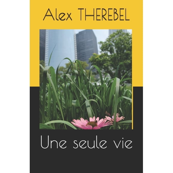 Une seule vie, (Paperback)