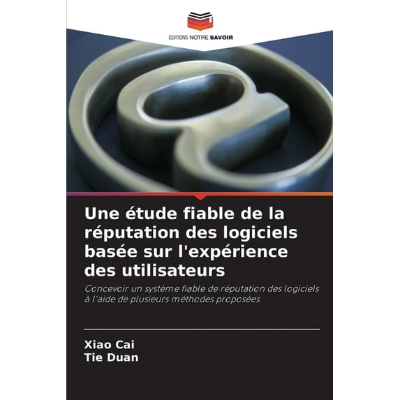 Une étude fiable de la réputation des logiciels basée sur l'expérience des utilisateurs (Paperback)