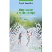 Une valse   mille temps Le r chauffement du climat, Paperback