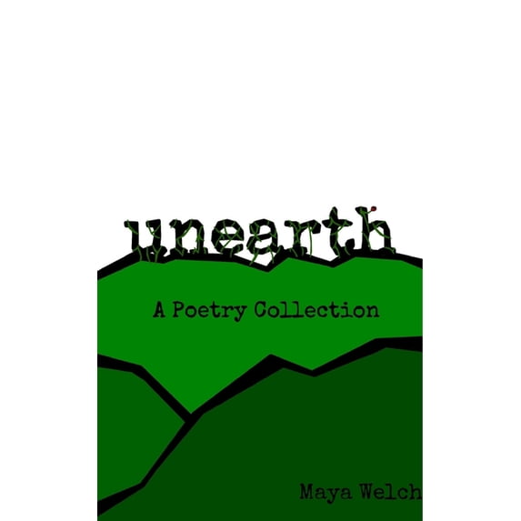 Unearth: A Poetry Collection, (Paperback)