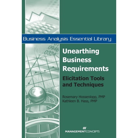 Pre-Owned Unearthing Business Requirements : Elicitation Tools and Techniques (Paperback)