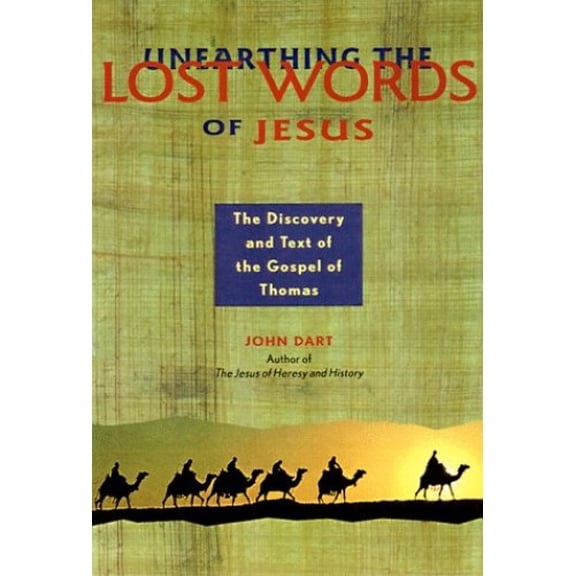 Pre-Owned Unearthing the Lost Words of Jesus: The Discovery and Text of the Gospel of Thomas (Hardcover) 1569750955 9781569750957