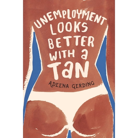 Unemployment Looks Better with a Tan, (Paperback)