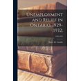thumbnail image 1 of Unemployment and Relief in Ontario, 1929-1932;; 1929-1932, (Paperback), 1 of 1