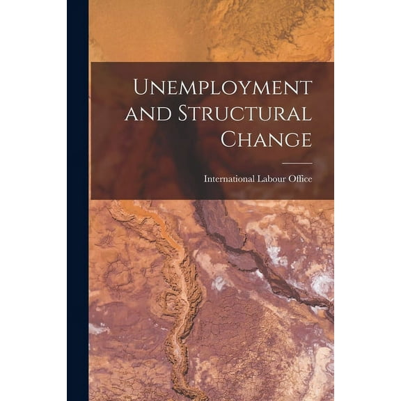 Unemployment and Structural Change, (Paperback)