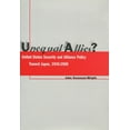 thumbnail image 1 of Unequal Allies? : United States Security and Alliance Policy Toward Japan, 1945-1960 (Hardcover), 1 of 1