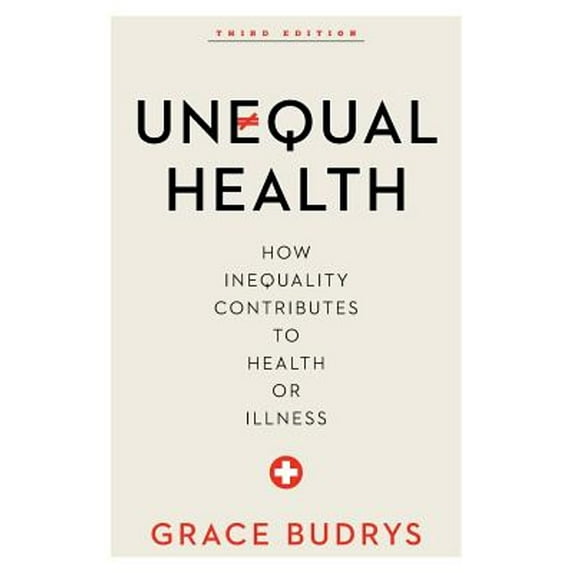 Pre-Owned Unequal Health: How Inequality Contributes to Health or Illness (Paperback) 1442248505 9781442248502