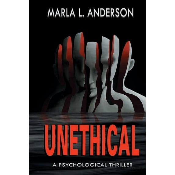 Unethical: A Psychological Thriller, (Paperback)