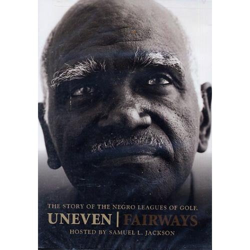 Uneven Fairways : The Story of the Negro Leagues of Golf
