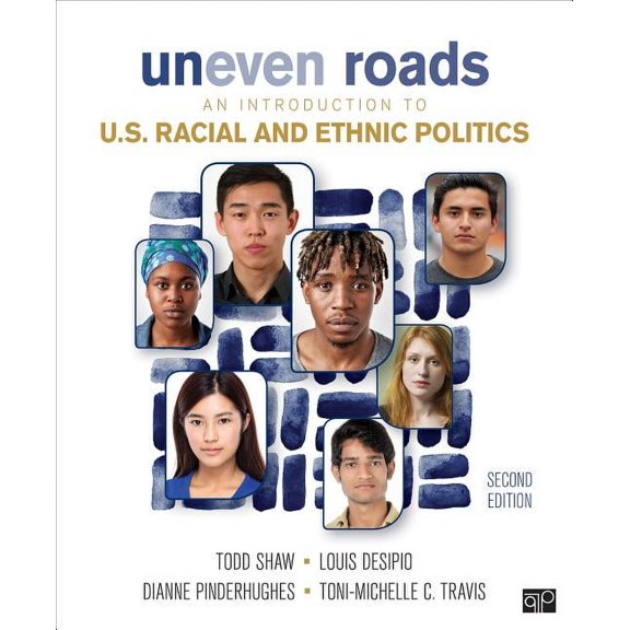 Uneven Roads: An Introduction to U.S. Racial and Ethnic Politics, (Paperback)
