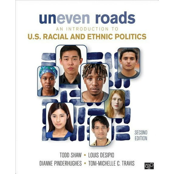 Uneven Roads: An Introduction to U.S. Racial and Ethnic Politics, (Paperback)