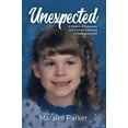 thumbnail image 1 of Pre-Owned Unexpected: A Memoir of Endurance and Triumph in Raising a Challenging Child (Paperback) 1955656169 9781955656160, 1 of 1