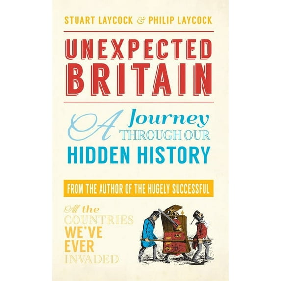 Unexpected Britain : A Journey Through Our Hidden History (Paperback)