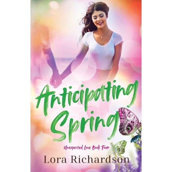 Unexpected Love Anticipating Spring, Book 4, (Paperback)