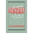 thumbnail image 1 of Unexpected Messiah or How the Bible Can Be Misleading, (Paperback), 1 of 2