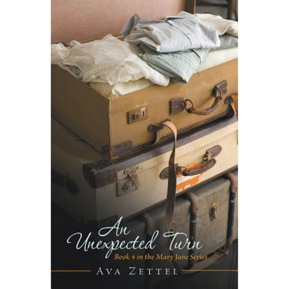 Pre-Owned An Unexpected Turn: Book 4 in the Mary Jane Series (Paperback) by Ava Zettel