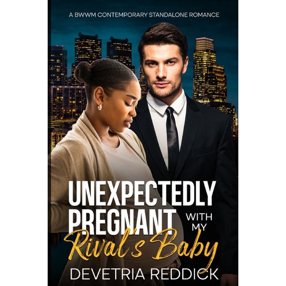 Unexpectedly Pregnant With My Rival's Baby: A BWWM Contemporary Standalone Romance, (Paperback)
