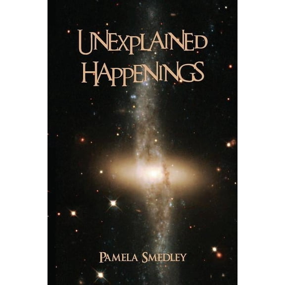 Unexplained Happenings, (Paperback)