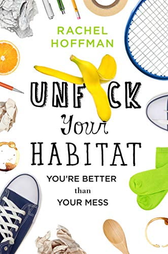 Pre-Owned Unf*ck Your Habitat: You're Better Than Your Mess Paperback - USED