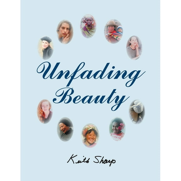 Unfading Beauty, (Paperback)