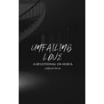 thumbnail image 1 of Unfailing Love: A Devotional on Hosea, (Paperback), 1 of 1