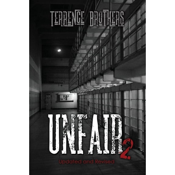 Unfair 2: Updated And Revised (Paperback) by Terrence Brothers