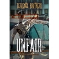 thumbnail image 1 of Unfair: Updated And Revised (Paperback) by Terrence Brothers, 1 of 1