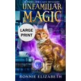 thumbnail image 1 of Unfamiliar Magic, (Hardcover), 1 of 1
