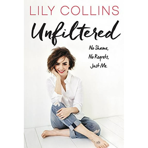 Pre-Owned Unfiltered: No Shame, No Regrets, Just Me. (Hardcover) 0062473018 9780062473011