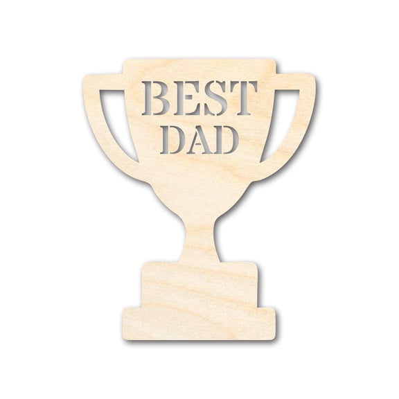 Unfinished Best Dad Trophy Shape | DIY Craft Cutout 7" / 1/8"