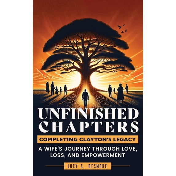 Unfinished Chapters: A Wife's Journey Through Love, Loss, and ...