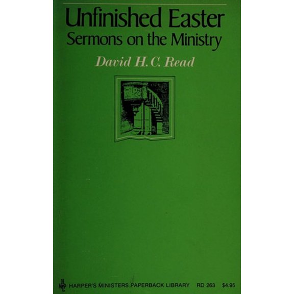 Pre-Owned Unfinished Easter: Sermons on the ministry (Harper's ministers paperback library ; RD 263) (Paperback) 0060668121 9780060668129