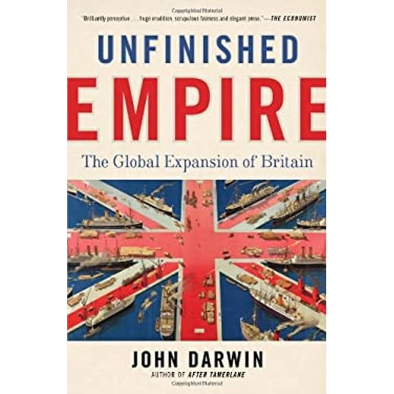 Pre-Owned Unfinished Empire : The Global Expansion of Britain (Hardcover) 9781620400371