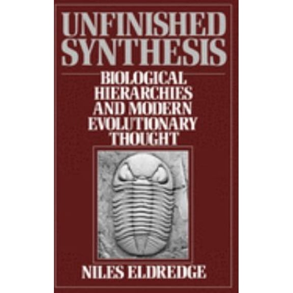 Pre-Owned Unfinished Synthesis: Biological Hierarchies and Modern Evolutionary Thought (Hardcover) 0195036336 9780195036336